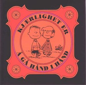 "Kjærlighet er å gå hånd i hånd" av Charles M. Schulz