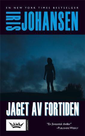 "Jaget av fortiden" av Iris Johansen