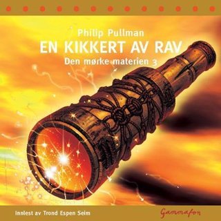 "En kikkert av rav den mørke materien 3" av Philip Pullman