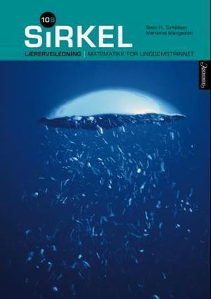 "Sirkel 10B - lærerveiledning" av Svein H. Torkildsen