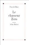 "Le Chasseur Zero" av Pascale Roze