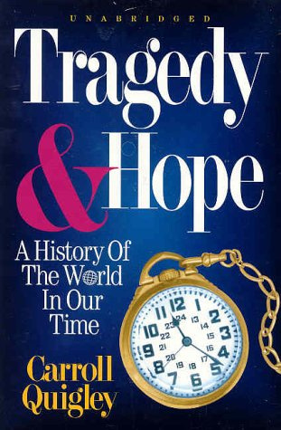 "Tragedy and Hope A History of the World in Our Time" av Carroll Quigley