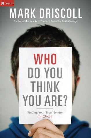 "Who Do You Think You Are? Finding Your True Identity in Christ" av Mark Driscoll