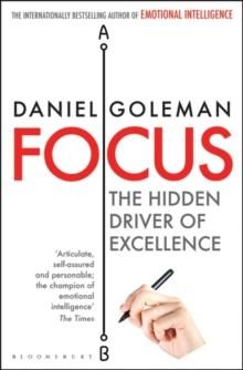 "Focus - the hidden driver of excellence" av Daniel Goleman