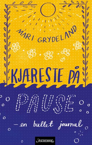 "Kjæreste på pause - en bullet journal" av Mari Grydeland