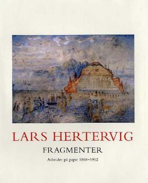 "Lars Hertervig - fragmenter : arbeider på papir 1868-1902" av Inger M. Renberg