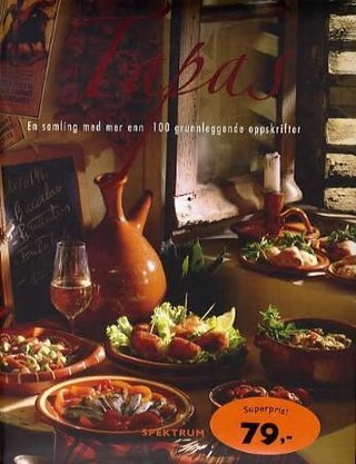 Tapas - en samling med mer enn 100 grunnleggende oppskrifter