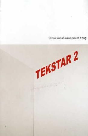 "Tekstar 2 Skrivekunst-akademiet 2005"