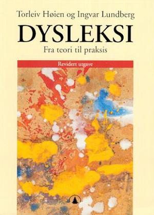 "Dysleksi - fra teori til praksis" av Torleiv Høien