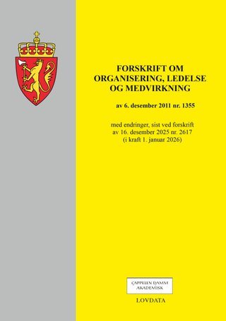 Forskrift om organisering, ledelse og medvirkning - med endringer, sist ved forskrift av 16. desember 2025 nr. 2617 (i kraft 1. januar 2026)