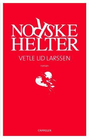 "Norske helter" av Vetle Lid Larssen