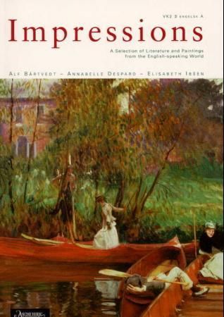 Impressions - a selection of literature and paintings from the english-speaking world : VK2 3 engelsk A