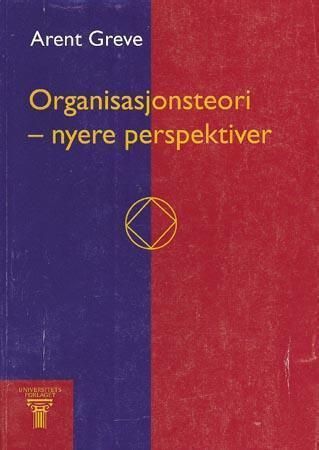 Organisasjonsteori - nyere perspektiver