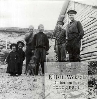 "Ellisif Wessel du ber om mit fotografi" av Elisabeth Johansen