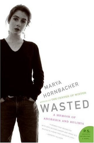 "Wasted - A Memoir of Anorexia and Bulimia (P.S.)" av Marya Hornbacher