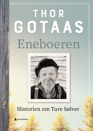 Eneboeren - historien om Ture Sølver