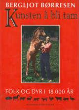 "Kunsten å bli tam - folk og dyr i 18 000 år" av Bergljot Børresen