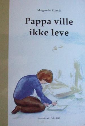 Pappa ville ikke leve
