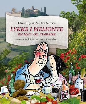 "Lykke i Piemonte - en mat- og vinreise" av Klaus Hagerup