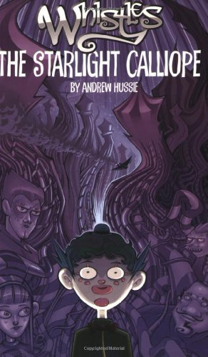 "The Starlight Calliope (Whistles, Book 1)" av Andrew Hussie