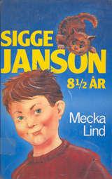 "Sigge Janson 8 1/2 år" av Mecka Lind