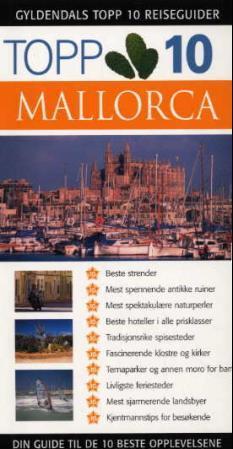 "Mallorca - topp 10 : din guide til de 10 beste opplevelsene" av Jeffrey Kennedy