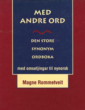 Med andre ord - den store synonymordboka med omsetjingar til nynorsk