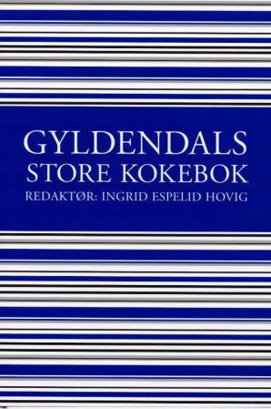 "Gyldendals store kokebok" av Ingrid Espelid Hovig