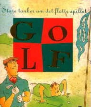 Golf - store tanker om det flotte spillet