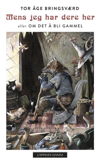 "Mens jeg har dere her, eller Om det å bli gammel" av Tor Åge Bringsværd