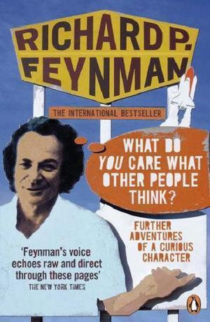 "What Do You Care What Other People Think? - Further Adventures of a Curious Character" av Richard P Feynman