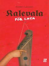 "Kalevala för lata" av Anders Larsson