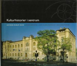 "Kulturhistorier i sentrum Historisk museum 100 år" av Jostein Bergstøl