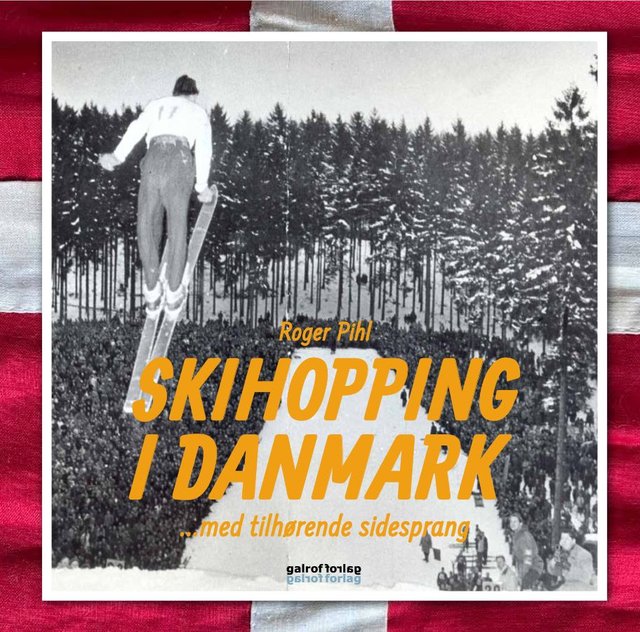 "Skihopping i Danmark - med tilhørende sidesprang" av Roger Pihl