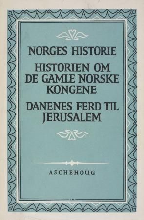 "Norges historie ; Historien om de gamle kongene ; Historien om Danenes ferd til Jerusalem" av Theodoricus munk