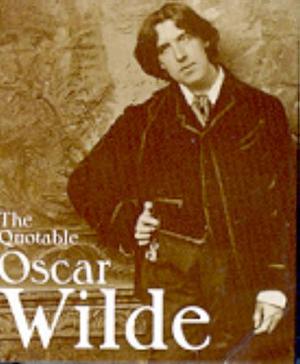 "The quotable Oscar Wilde" av Oscar Wilde