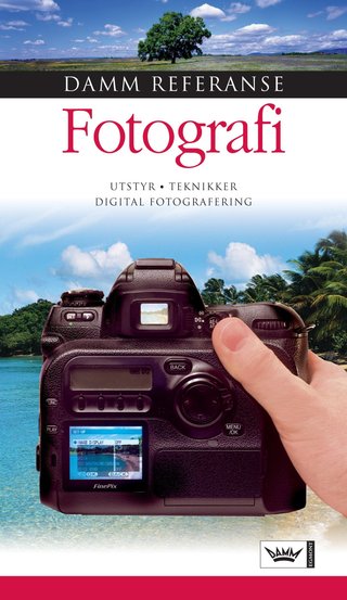 Fotografi - utstyr, teknikker, digital fotografering