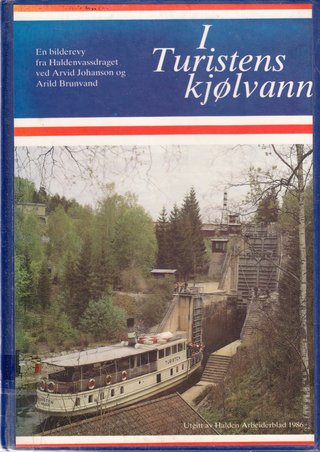 "I Turistens kjølvann En bilderevy fra Haldenvassdraget" av Arvid Johanson