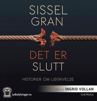 Det er slutt - historier om løsrivelse
