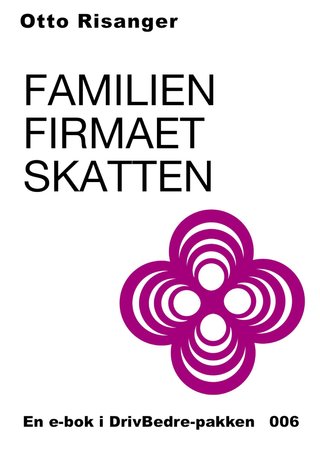 Familien, firmaet, skatten