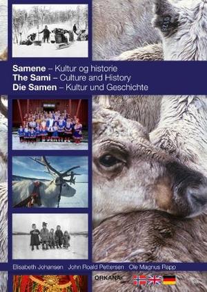 "Samene - kultur og historie = the sami : culture and history = die Samen : Kultur und Geschichte" av Elisabeth Johansen