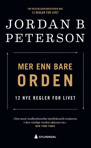 "Mer enn bare orden - 12 nye regler for livet" av Jordan B. Peterson