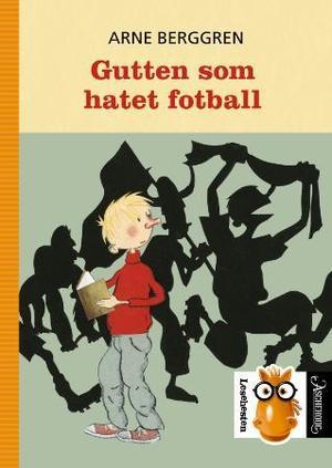 "Gutten som hatet fotball" av Arne Berggren