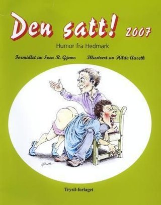 Den satt! 2007 - humor fra Hedmark