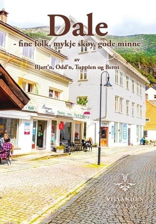 "Dale og Bergsdalen - fine folk, mykje skøy, gode minne" av Bjarte Ytre-Arne