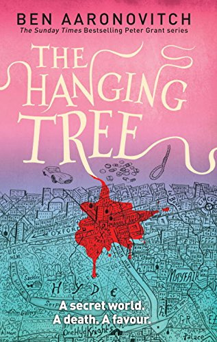 The Hanging Tree - A Rivers of London Novel