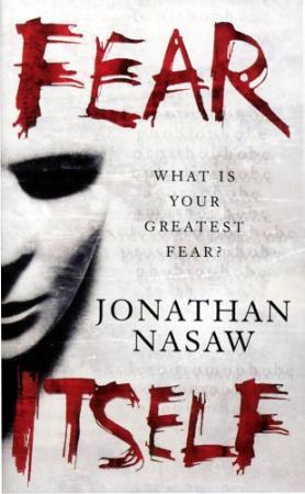"Fear itself" av Jonathan Nasaw