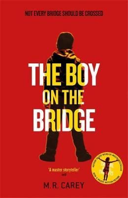 "The boy on the bridge" av M.R. Carey