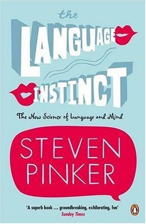 The Language Instinct - The New Science of Language and Mind (Penguin Science)