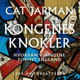 "Kongenes knokler hvordan vikingene formet England" av Cat Jarman